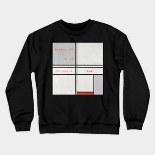 MODERN ART IS AN INSURANCE SCAM Crewneck Sweatshirt